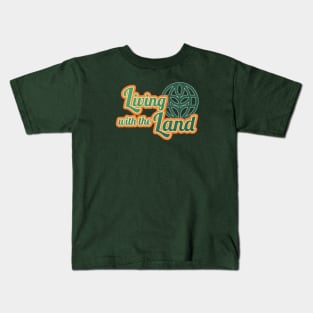Living with the Land Kids T-Shirt